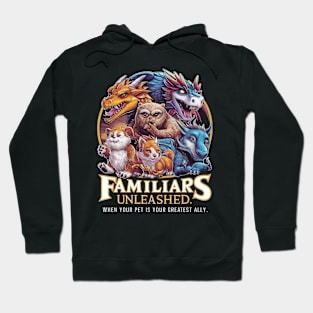 Familiars Unleashed: When your pet is your greatest ally Hoodie